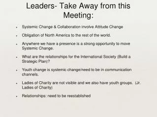 Leaders- Take Away from this Meeting: