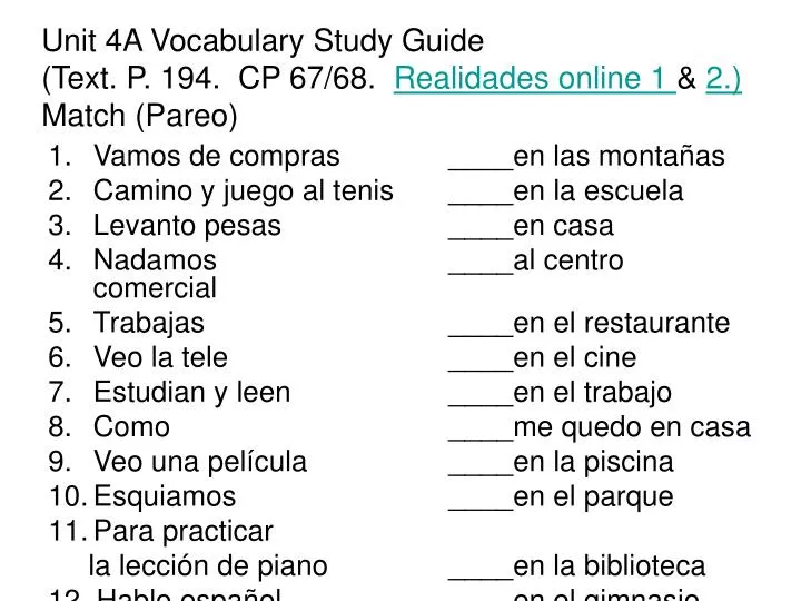 unit 4a vocabulary study guide text p 194 cp 67 68 realidades online 1 2 match pareo