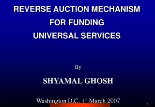 REVERSE AUCTION MECHANISM FOR FUNDING UNIVERSAL SERVICES