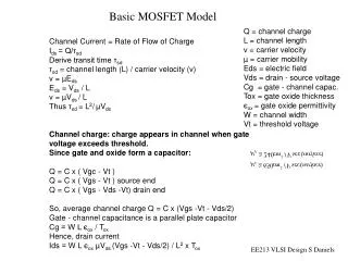 Channel Current = Rate of Flow of Charge I ds = Q/? sd Derive transit time ? sd