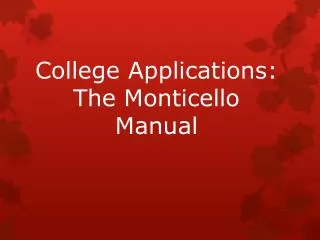 College Applications: The Monticello Manual