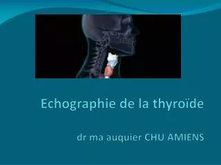 Echographie de la thyroïde dr ma auquier CHU AMIENS