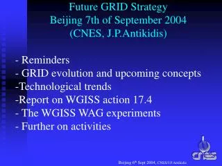 Future GRID Strategy Beijing 7th of September 2004 (CNES, J.P.Antikidis)