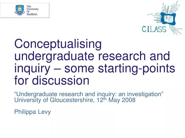 conceptualising undergraduate research and inquiry some starting points for discussion