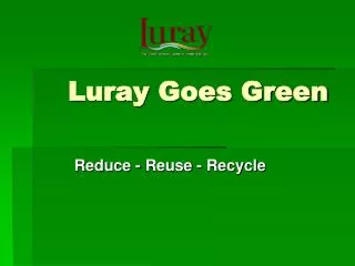Luray Goes Green