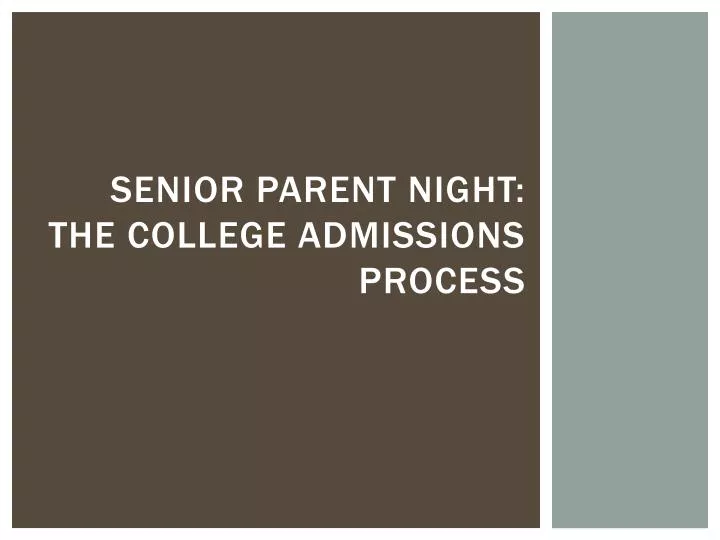 senior parent night the college admissions process