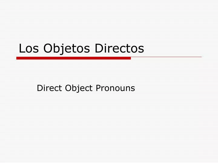 los objetos directos