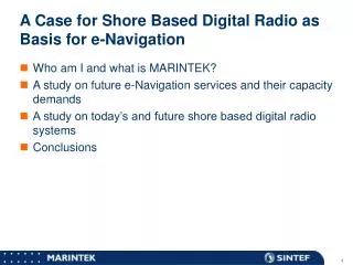 A Case for Shore Based Digital Radio as Basis for e-Navigation