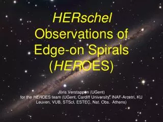 HERschel Observations of Edge-on Spirals ( HER OES)