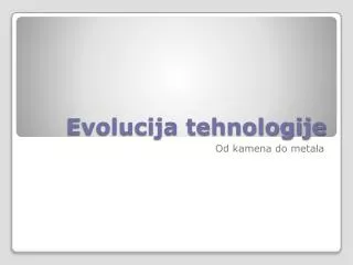 evolucija tehnologije