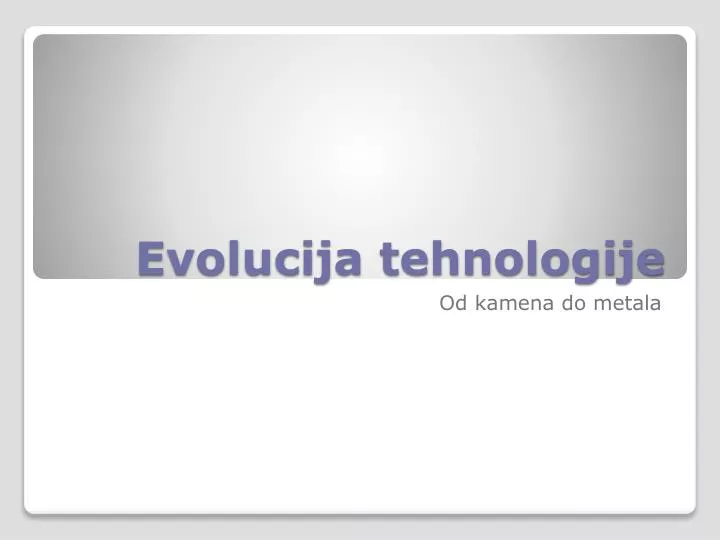 evolucija tehnologije