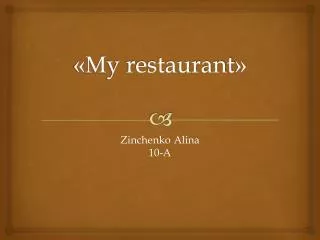 « М y restaurant »