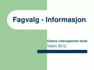 fagvalg informasjon