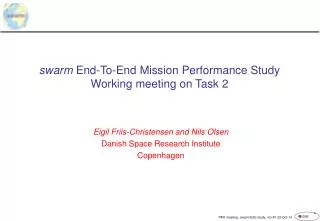 swarm End-To-End Mission Performance Study Working meeting on Task 2