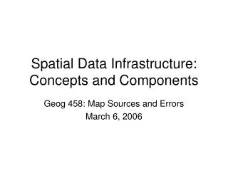 Spatial Data Infrastructure: Concepts and Components