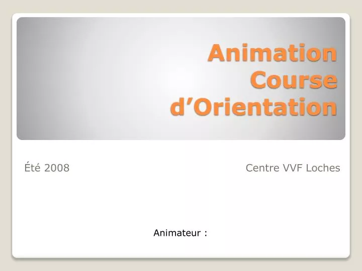animation course d orientation