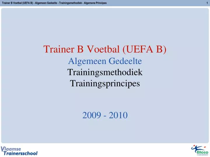 trainer b voetbal uefa b algemeen gedeelte trainingsmethodiek trainingsprincipes