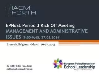 EPNoSL Period 3 Kick Off Meeting Management and Administrative Issues (9:00-9:45, 27.03.2014 )