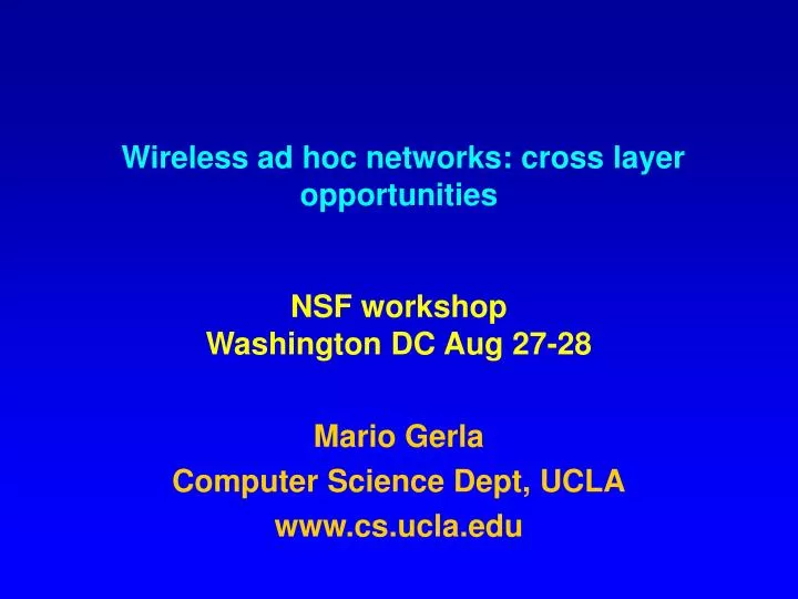 wireless ad hoc networks cross layer opportunities nsf workshop washington dc aug 27 28