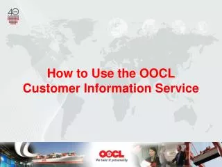 How to Use the OOCL Customer Information Service