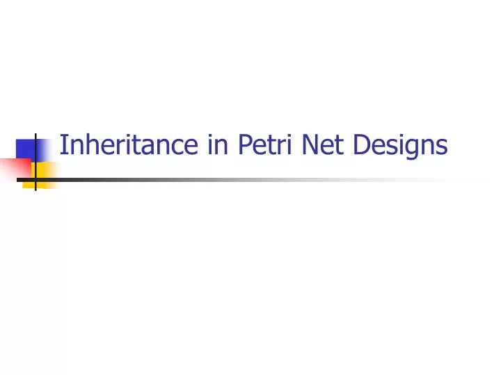 inheritance in petri net designs