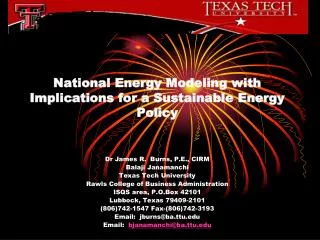 National Energy Modeling with Implications for a Sustainable Energy Policy