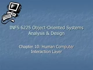 INFS 6225 Object-Oriented Systems Analysis &amp; Design