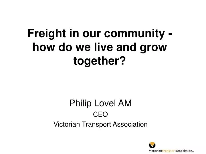 freight in our community how do we live and grow together
