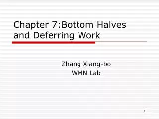 Chapter 7:Bottom Halves and Deferring Work