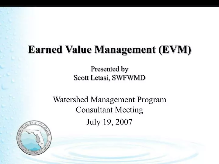 earned value management evm presented by scott letasi swfwmd