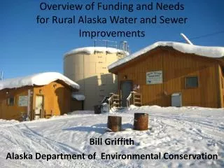 Overview of Funding and Needs for Rural Alaska Water and Sewer Improvements