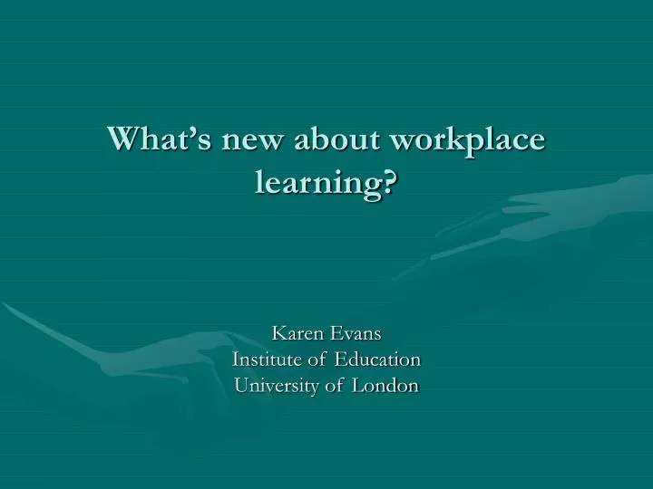 what s new about workplace learning