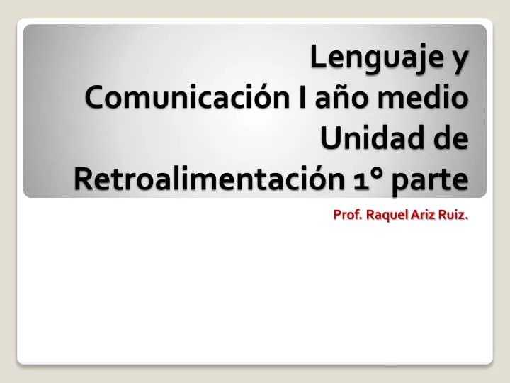 lenguaje y comunicaci n i a o medio unidad de retroalimentaci n 1 parte