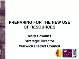 PREPARING FOR THE NEW USE OF RESOURCES