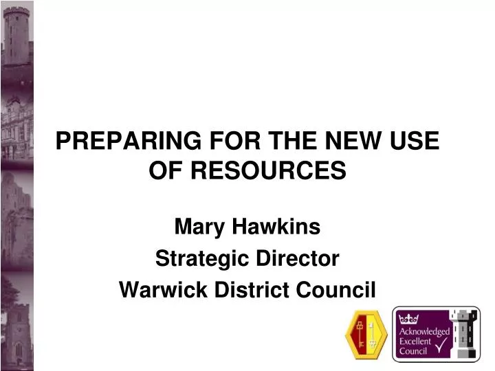 preparing for the new use of resources