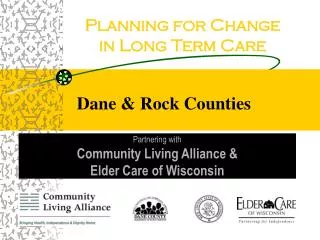 Planning for Change in Long Term Care