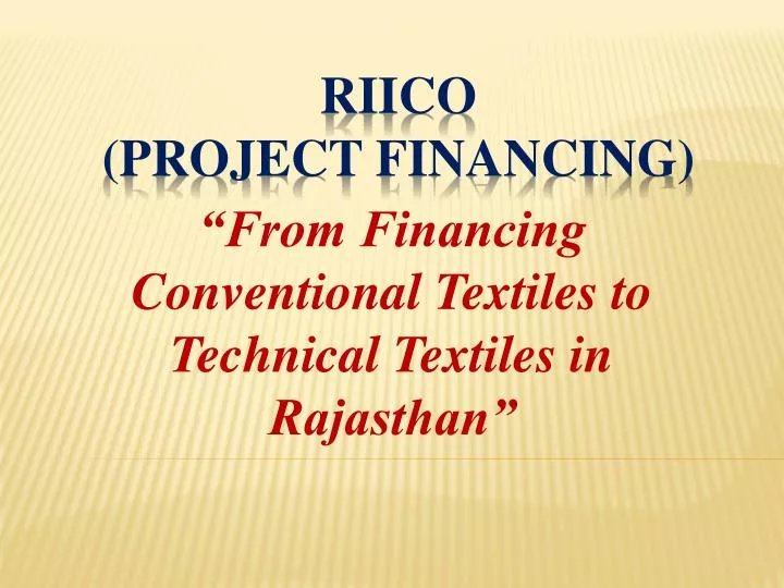 from financing conventional textiles to technical textiles in rajasthan