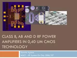 class B, AB and D rf power amplifiers in 0,40 um cmos teChnology