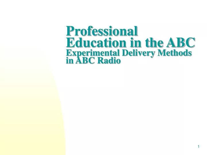professional education in the abc experimental delivery methods in abc radio