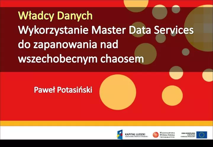 w adcy danych wykorzystanie master data services do zapanowania nad wszechobecnym chaosem