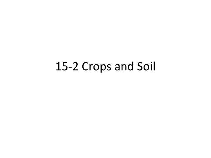 15 2 crops and soil