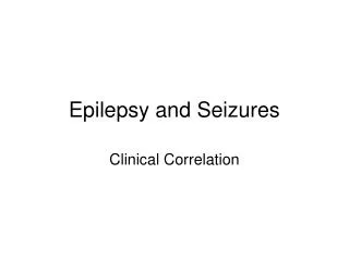 Epilepsy and Seizures