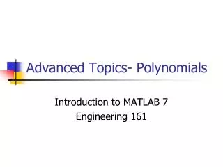 Advanced Topics- Polynomials