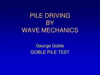 PILE DRIVING BY WAVE MECHANICS