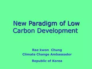 New Paradigm of Low Carbon Development
