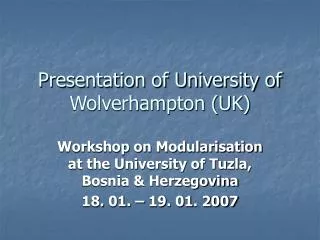 Presentation of University of Wolverhampton (UK)