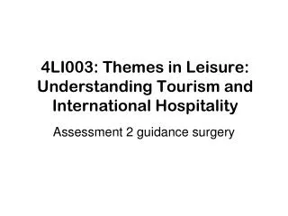 4LI003: Themes in Leisure: Understanding Tourism and International Hospitality
