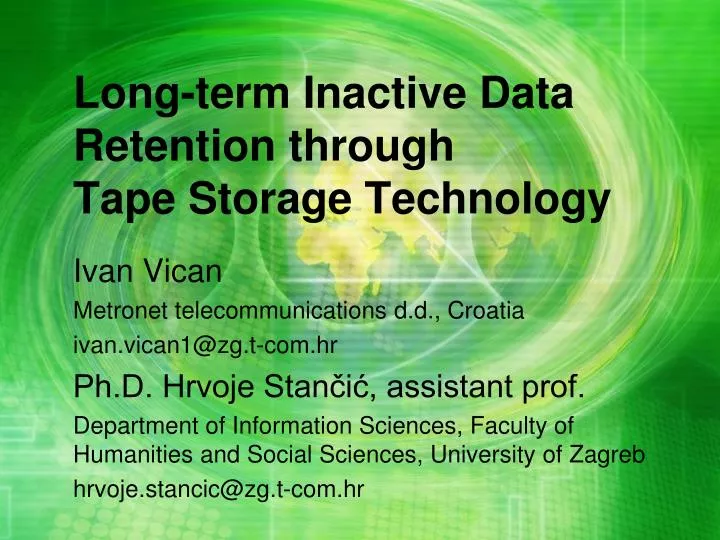 long term inactive data retention through tape storage technology