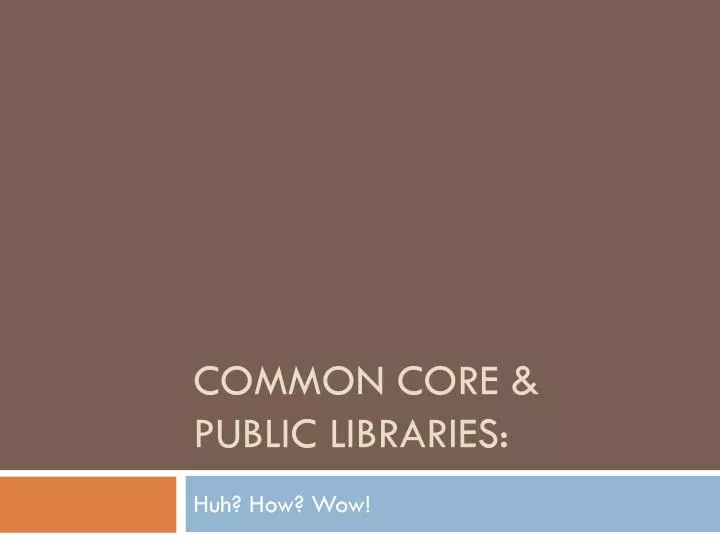 common core public libraries