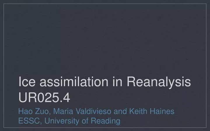 ice assimilation in reanalysis ur025 4
